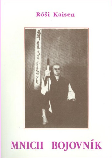 Mnich bojovník : autobiografie budóky.