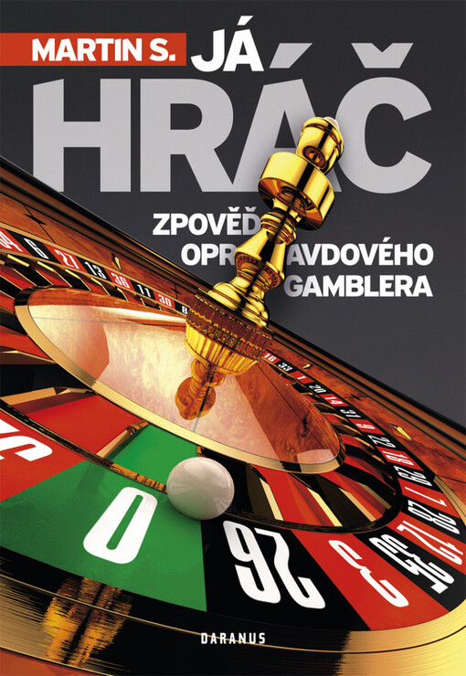 Já, hráč : zpověď opravdového gamblera