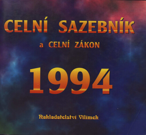 Celní sazebník a celní zákon 1994