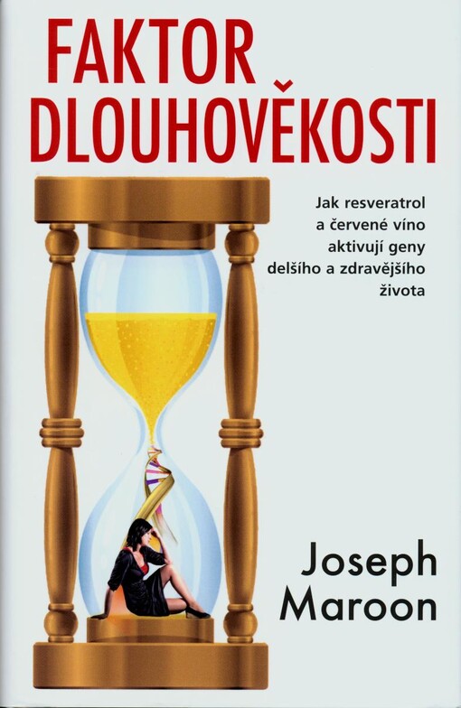 Faktor dlouhověkosti : jak resveratrol a červené víno aktivují geny delšího a zdravějšího života