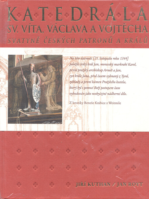 Katedrála sv. Víta, Václava a Vojtěcha: svatyně českých patronů a králů