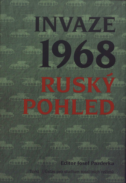 Invaze 1968 :ruský pohled
