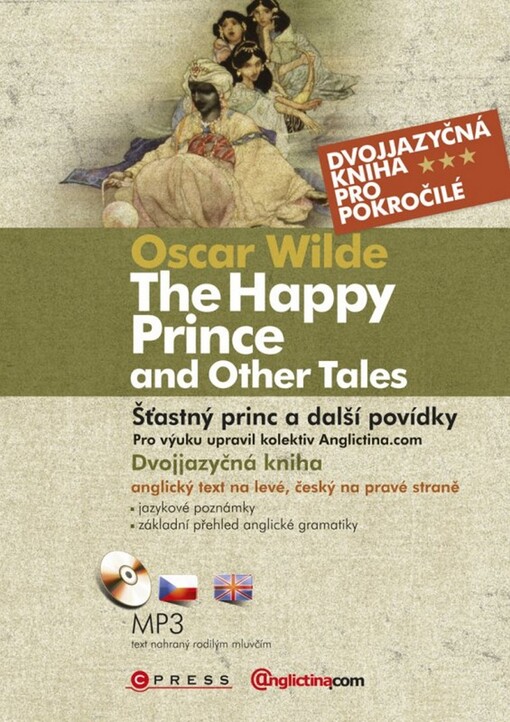 The happy prince and other tales = Šťastný princ a další povídky