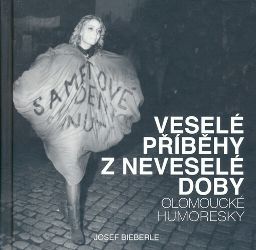 Veselé příběhy z neveselé doby : olomoucké humoresky