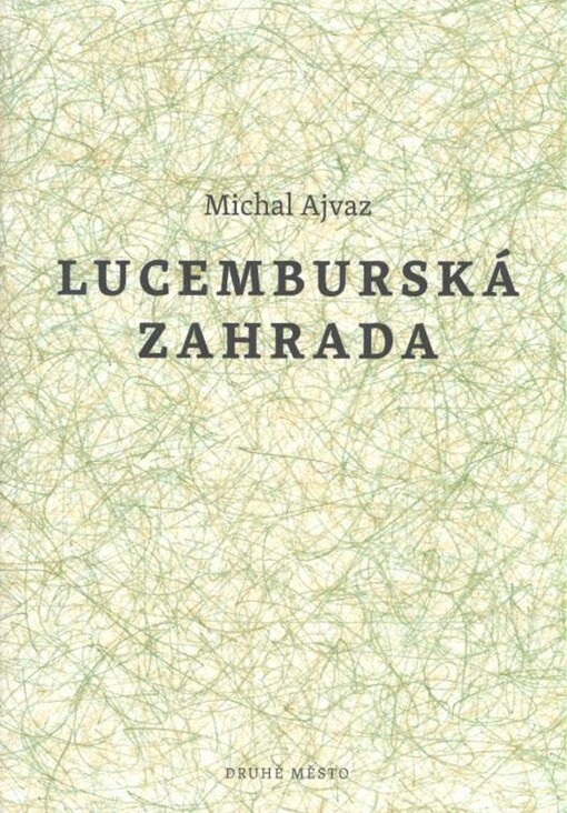 Lucemburská zahrada: příběh