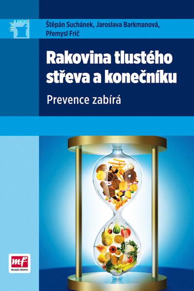 Rakovina tlustého střeva a konečníku - Štěpán Suchánek, Jaroslava Barkmanová, Přemysl Frič