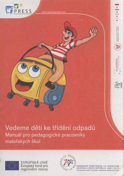 Vedeme děti ke třídění odpadů :manuál pro pedagogické pracovníky mateřských škol