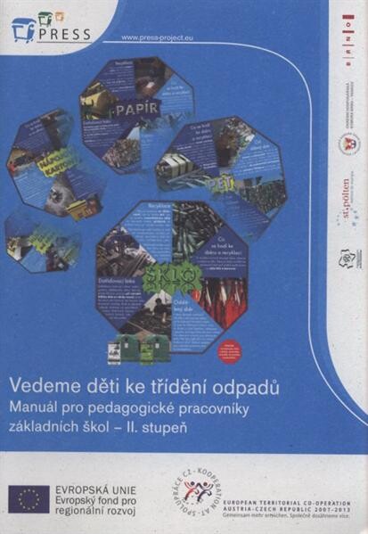 Vedeme děti ke třídění odpadů :manuál pro pedagogické pracovníky základních škol - II. stupeň