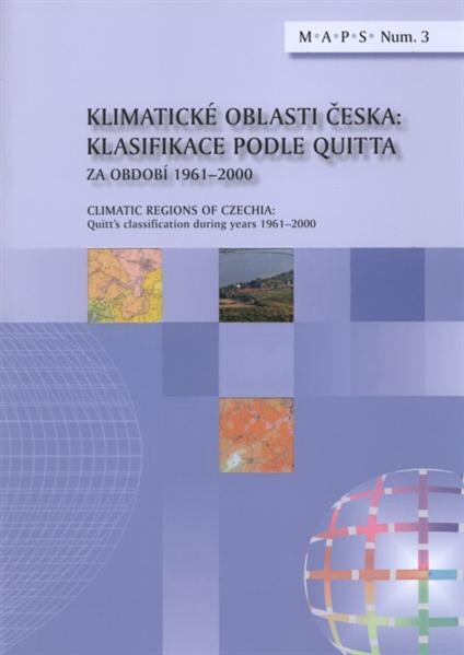 Klimatické oblasti Česka klasifikace podle Quitta za období 1961-2000 = Climatic regions of the Czech Republic : Quitt's classification during years 1961-2000