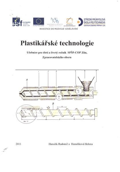 Plastikářské technologie : učebnice pro třetí a čtvrtý ročník SPŠP-COP Zlín, zpracovatelského oboru