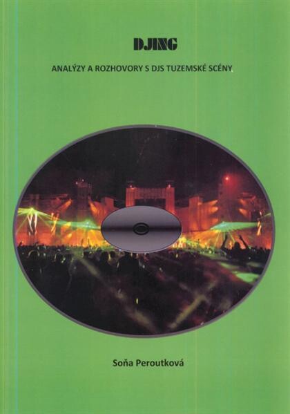 DJing :analýza a rozhovory s DJs tuzemské scény 