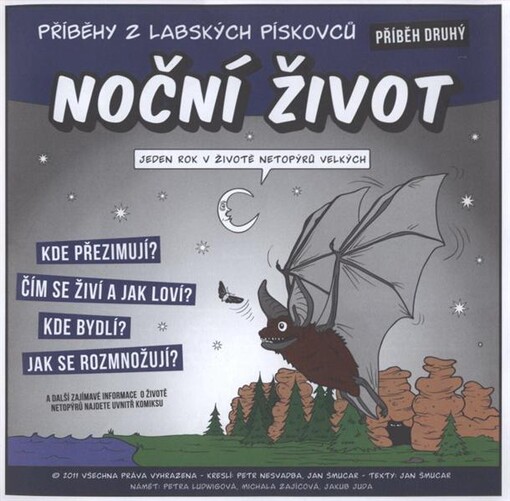 Příběhy z Labských pískovců. Příběh druhý, Noční život : jeden rok v životě netopýrů velkých, Příběh druhý, Noční život : jeden rok v životě netopýrů velkých