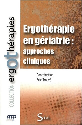 Ergotherapie en geriatrie (French Edition)