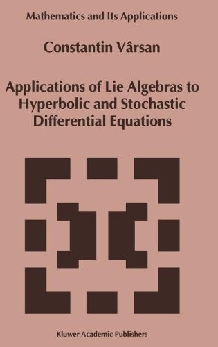Applications of Lie algebras to hyperbolic and stochastic differential equations