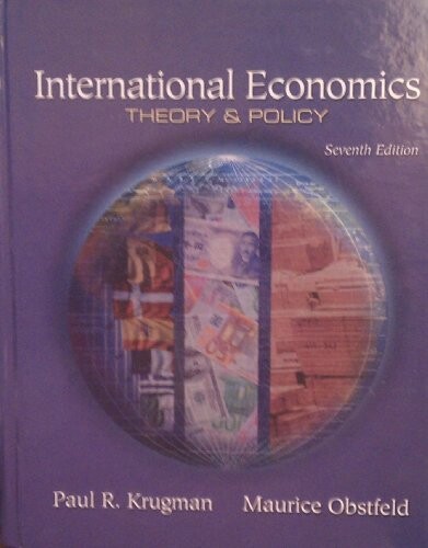 International Economics: Theory and Policy (7th Edition)