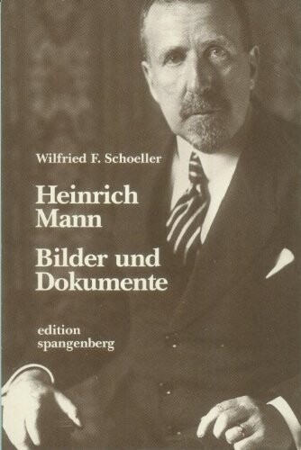 Heinrich Mann: Bilder und Dokumente (German Edition)