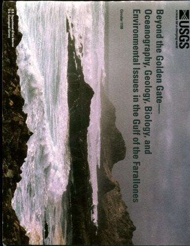 Beyond the Golden Gate - oceanography, geology, biology, and environmental issues in the Gulf of the Farallones