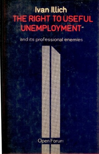The right to useful unemployment and its professional enemies