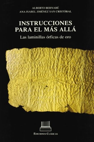 Instrucciones para el más allá : las laminillas órficas de oro