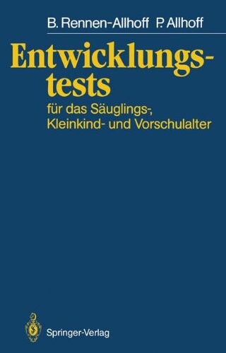 Entwicklungstests für das Säuglings-, Kleinkind- und Vorschulalter (German Edition)