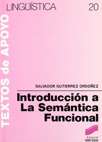 Introduccion a la Semantica Funcional (Linguistica) (Spanish Edition)