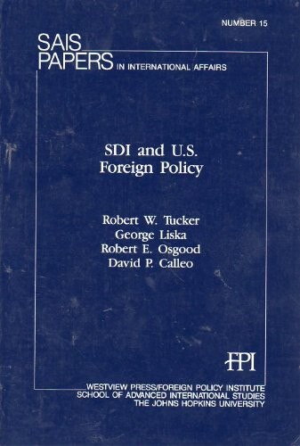 Sdi and U.S. Foreign Policy (Sais Papers in International Affairs)