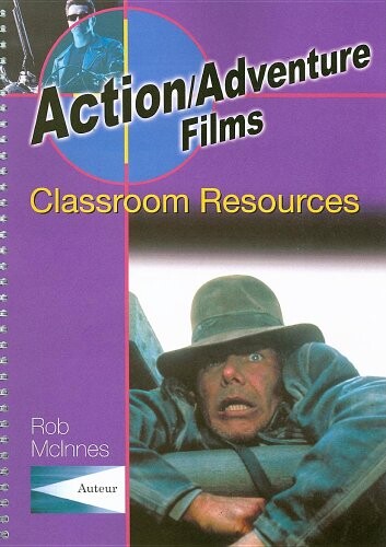 Action/Adventure Films: Classroom Resources (Teacher's Guides and Classroom Resources)