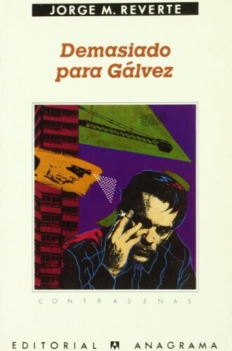 Demasiado Para Galvez (Spanish Edition)