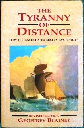 The tyranny of distance : how distance shaped Australia's history