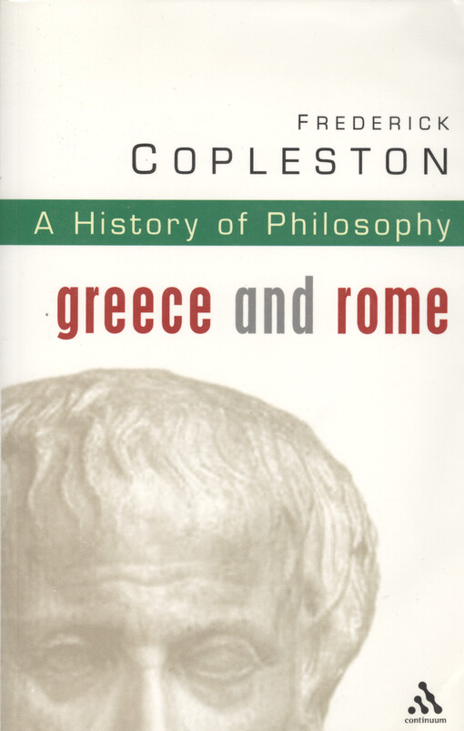A history of philosophy. Volume 1, Greece and Rome