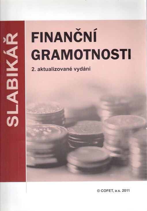 Slabikář finanční gramotnosti: učebnice základních 7 modulů finanční gramotnosti