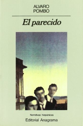 El parecido (Narrativas hispanicas) (Spanish Edition)