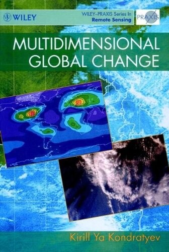 Multidimensional Global Change (Wiley-Praxis Series in Remote Sensing)