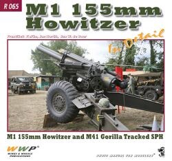 M1 - M114A1 in detail : 155mm Howitzers in Belgian museums and British private collections : photo manual for modelers