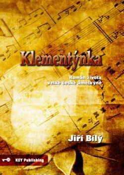 Klementýnka : román života velké české umělkyně