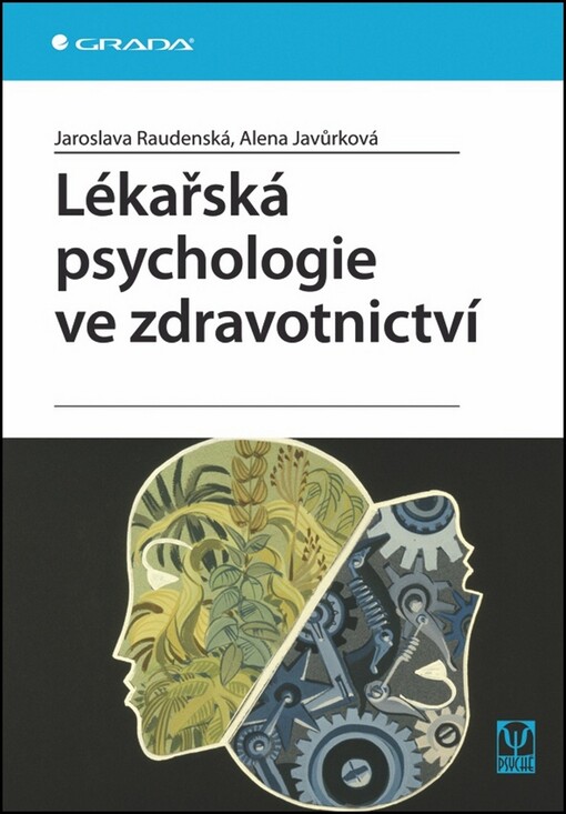 Lékařská psychologie ve zdravotnictví | Raudenská Jaroslava, Javůrková Alena