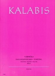 Vábnička, op. 80flétna solo. (1995) = Das Lockpfeifchen = Tempting