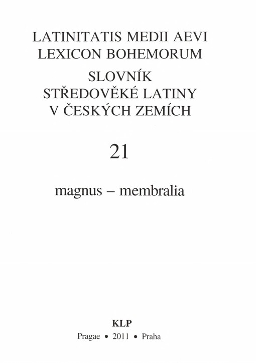 Slovník středověké latiny v českých zemích =Latinitatis medii aevi lexicon Bohemorum, 21. díl