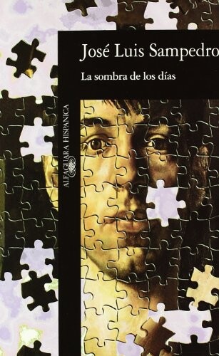 LA Sombra De Los Dias (Alfaguara Hispanica) (Spanish Edition)