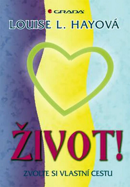 Život! : zvolte si vlastní cestu
