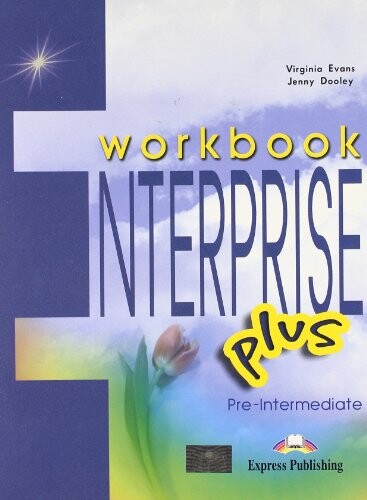 Enterprise Plus Pre-Intermediate - Workbook - Evans V., Dooley J.