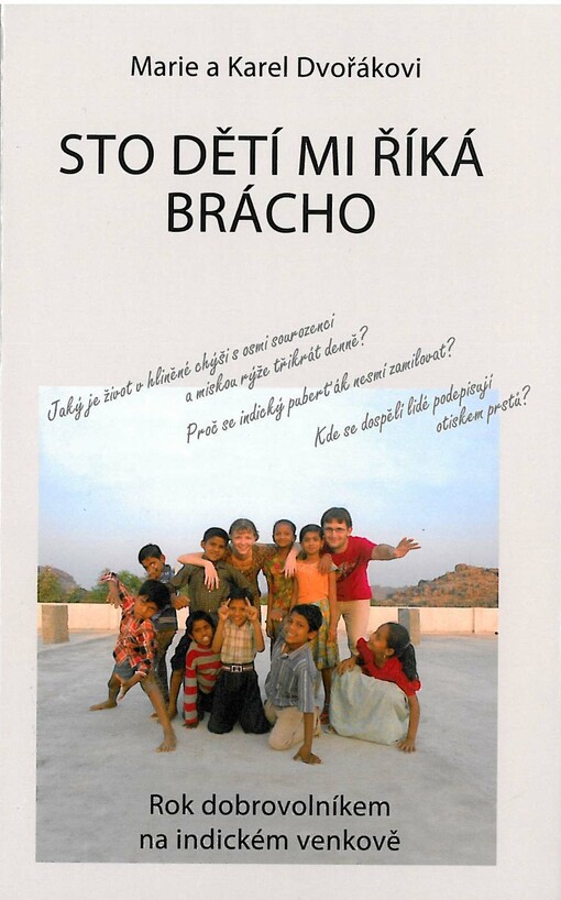 Sto dětí mi říká brácho