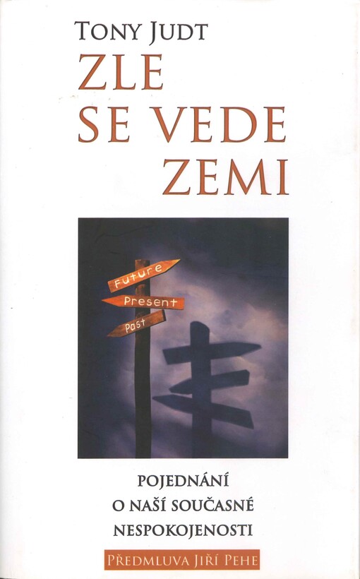 Zle se vede zemi : pojednání o naší současné nespokojenosti