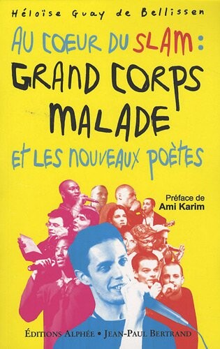 Au coeur du slam : Grand corps malade et les nouveaux poètes