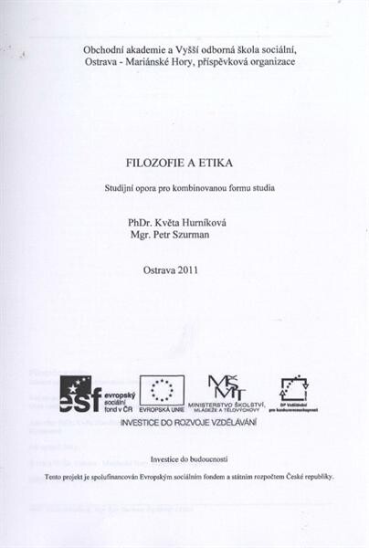 Filozofie a etika :studijní opora pro kombinovanou formu studia