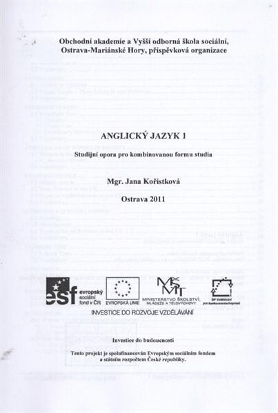 Anglický jazyk 1 :studijní opora pro kombinovanou formu studia