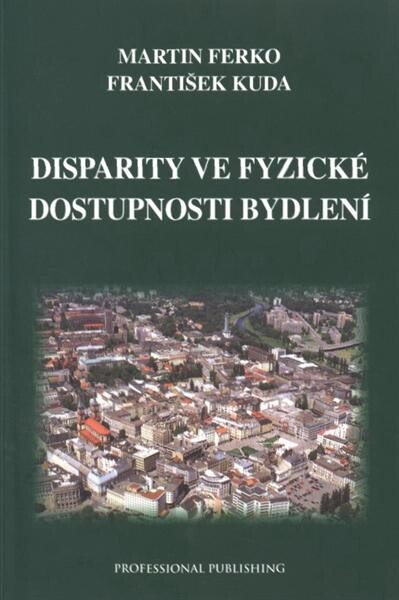 Disparity ve fyzické dostupnosti bydlení