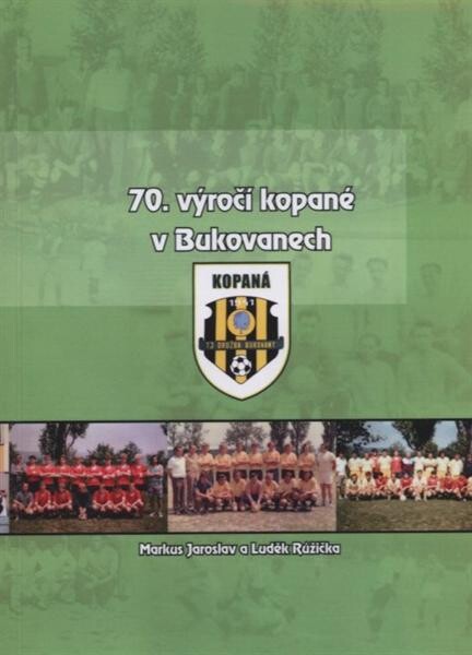 70. výročí kopané v Bukovanech
