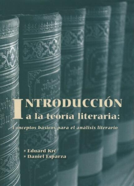 Introducción a la teoría literaria : conceptos básicos para el análisis literario