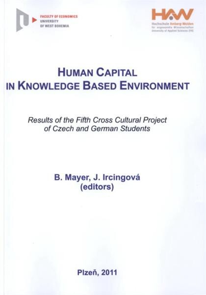 Human capital in knowledge based environment : results of the fifth cross cultural project of Czech and German students